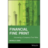Financial Fine Print: Uncovering a Company's True Value