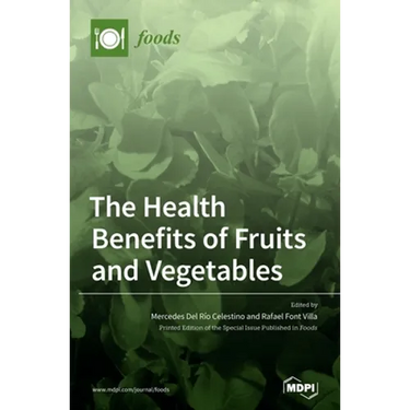 The Health Benefits of Fruits and Vegetables
