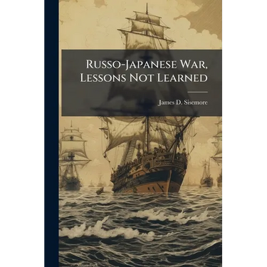 Russo-Japanese War, Lessons Not Learned