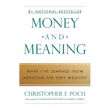 Money and Meaning: What I've Learned from Advising the Very Wealthy