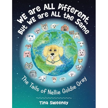 We are ALL Different, but WE are ALL the Same: The Tails of Nellie Goldie Gray