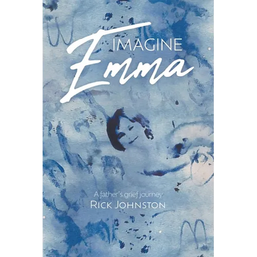 Imagine Emma: A father's grief journey