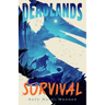 The Deadlands: Survival