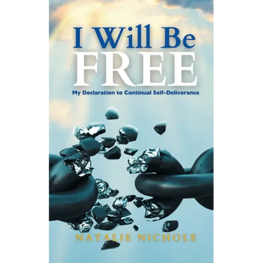 I Will Be Free: My Declaration to Continual Self-Deliverance