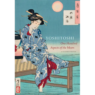 Yoshitoshi: One Hundred Aspects of the Moon (Full-Size Facsimile Edition)