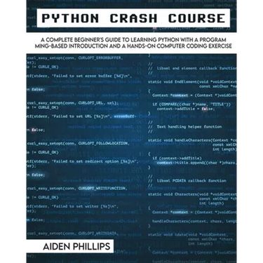 Python Crash Course: The Perfect Beginner's Guide to Learning Programming with Python on a Crash Course Even If You're New to Programming