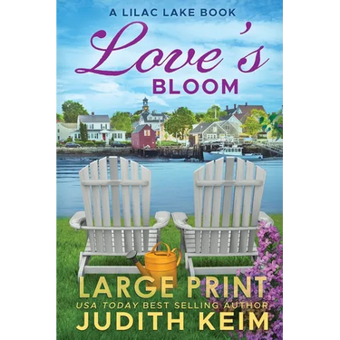 Love's Bloom: A Lilac Lake Book