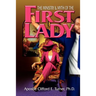 The Ministry (& Myth) of the First Lady: A Handbook For Leading Ladies in Ministry