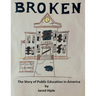Broken: The Story of Public Education in America