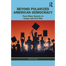 Beyond Polarized American Democracy: From Mass Society to Coups and Civil War
