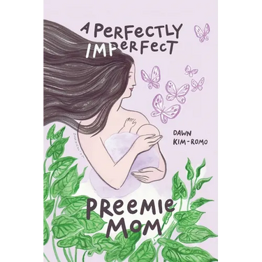 A Perfectly Imperfect Preemie Mom