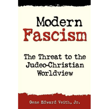 Modern Fascism: The Threat to the Judeo-Christian View