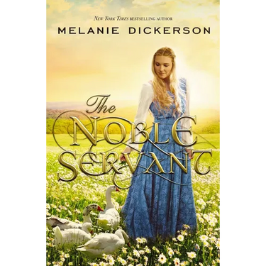 The Noble Servant: A YA Fairytale Retelling