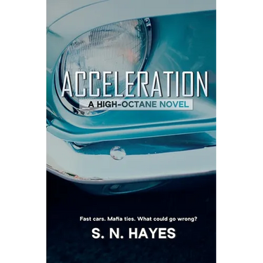 Acceleration: A High Octane Novel