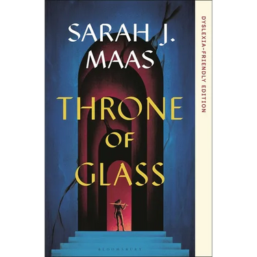 Throne of Glass: Dyslexia-Friendly Edition