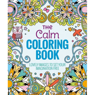 The Calm Coloring Book: Lovely Images to Set Your Imagination Free