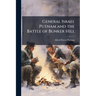 General Israel Putnam and the Battle of Bunker Hill