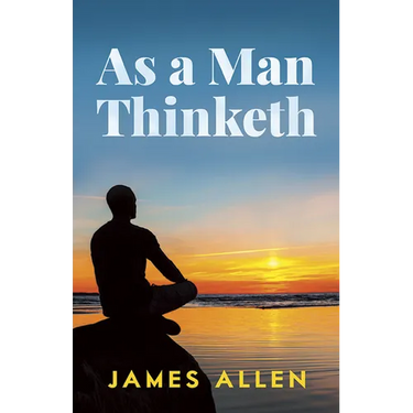As a Man Thinketh