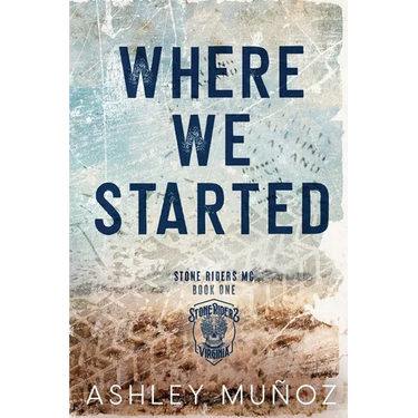 Where We Started: A Smalltown MC Romance