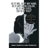 Is It Me, Is It My Hair, Is It My Skin Color, Is It My Eyes, or Is It You?: The Real Relationship Between African American Women and White American Wo
