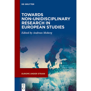Towards Non-Unidisciplinary Research in European Studies
