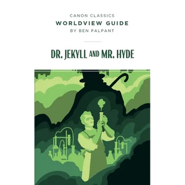 Worldview Guide for Dr. Jekyll and Mr. Hyde