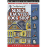 The Mystery of Mimi's Haunted Book Shop