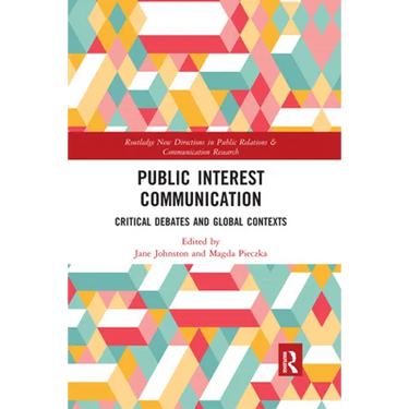Public Interest Communication: Critical Debates and Global Contexts