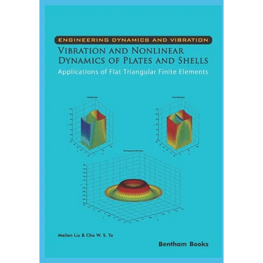 Vibration and Nonlinear Dynamics of Plates and Shells - Applications of Flat Triangular Finite Elements