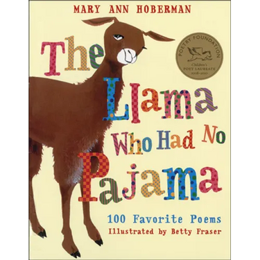 Llama Who Had No Pajama: 100 Favorite Poems