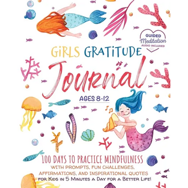 Girls Gratitude Journal: 100 Days To Practice Mindfulness With Prompts, Fun Challenges, Affirmations, and Inspirational Quotes for Kids in 5 Minutes a