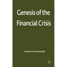 Genesis of the Financial Crisis
