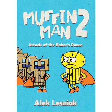 Muffin Man 2: Attack of the Bakers Dozen