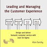Leading and Managing the Customer's Experience: Design and deliver fantastic customer service with Lean