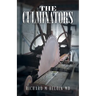 The Culminators: A Bounty Hunting, Romance, And Entrepreneur Series, Book 9