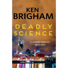 Deadly Science: A Shane Hadley Mystery