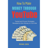 How To Make Money Through Youtube