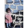 Piece by Piece: A Memoir