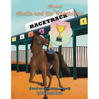 Abella and the Almost Racehorse