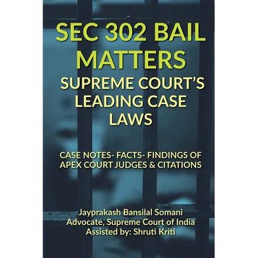 SEC 302 Bail Matters- Supreme Court's Leading Case Laws