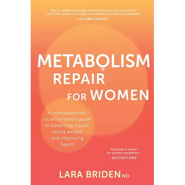 Metabolism Repair for Women: A Compassionate, Science-Based Guide to Balancing Insulin, Losing Weight, and Improving Health