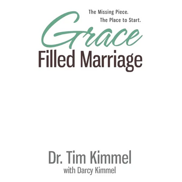 Grace Filled Marriage: The Missing Piece. The Place to Start.