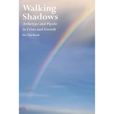 Walking Shadows: Archetype and Psyche in Crisis and Growth