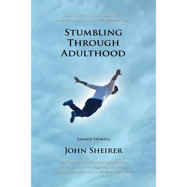 Stumbling Through Adulthood: Linked Stories