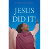 Jesus Did It!