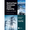 Electrical Power Transmission System Engineering: Analysis and Design