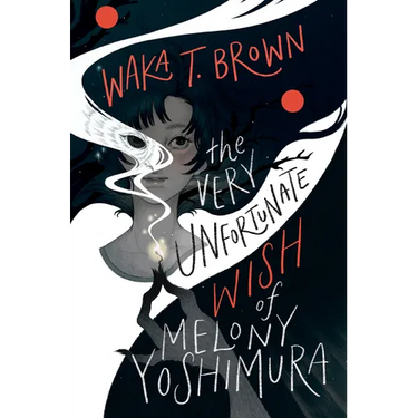 The Very Unfortunate Wish of Melony Yoshimura