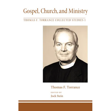 Gospel, Church, and Ministry