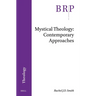 Mystical Theology: Contemporary Approaches
