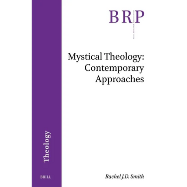 Mystical Theology: Contemporary Approaches